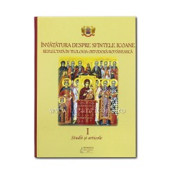 71-448 Invatatura despre Sfintele Icoane reflectata in Teologia Ortodoxa Romaneasca. Studii si articole Vol 1