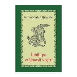 71-1137 Iubiti pe vrajmasii vostri - Ieromonahul Grigorie