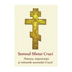 71-1181 Semnul Sfintei Cruci - Puterea, importanta si minunile semnului Crucii