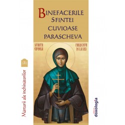Binefacerile Sfintei Cuvioase Parascheva, vol. 3
