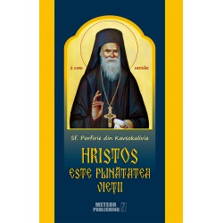 71-1009 Hristos este plinatatea vietii - Sf. Porfirie din Kavsokalivia 