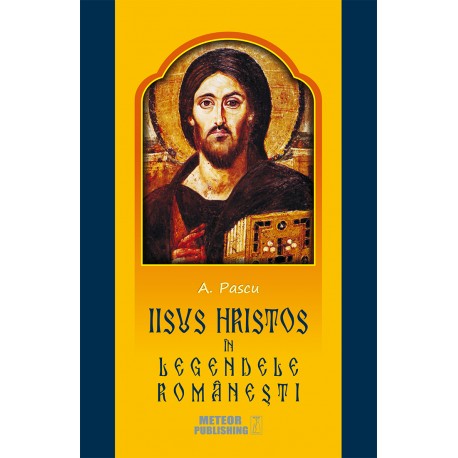 71-1010 Iisus Hristos in legendele romanesti - A. Pascu 