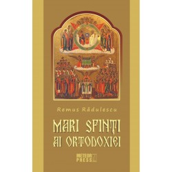 71-1014 Mari sfinti ai ortodoxiei - Remus Radulescu 