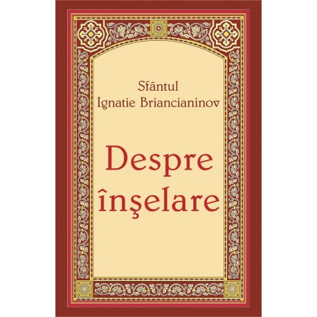 71-1219 Despre inselare - Sfantul Ignatie Briancianinov