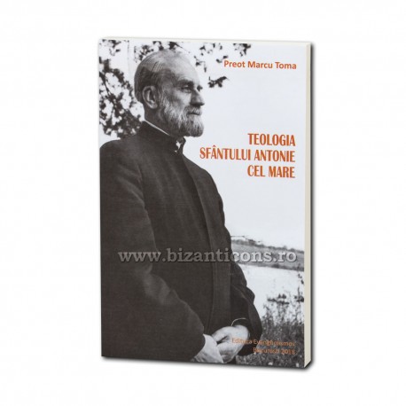 71-1932 Teologia Sfantului Antonie cel Mare - Preot Marcu Toma