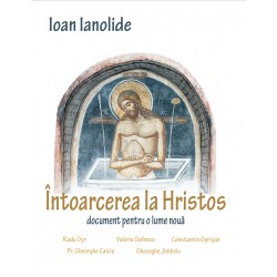 71-1709 Intoarcerea la Hristos - Ioan Ianolide - Ed. Bonifaciu