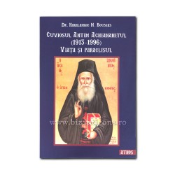 71-1688 Cuviosul Antim Aghiananitul (1913-1996). Viata si paraclisul - Editura Iona