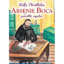 71-1458 Viata Parintelui Arsenie Boca povestita copiilor