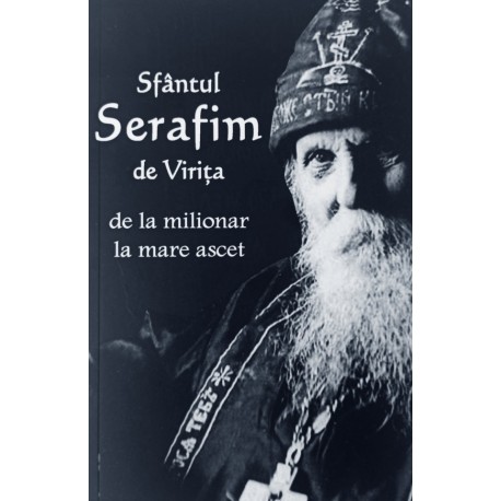 71-1451 Sfintul Serafim de Virita - de la milionar la mare ascet