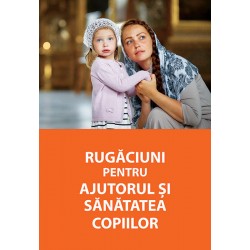 71-1430 Rugaciuni pentru ajutorul si sanatatea copiilor