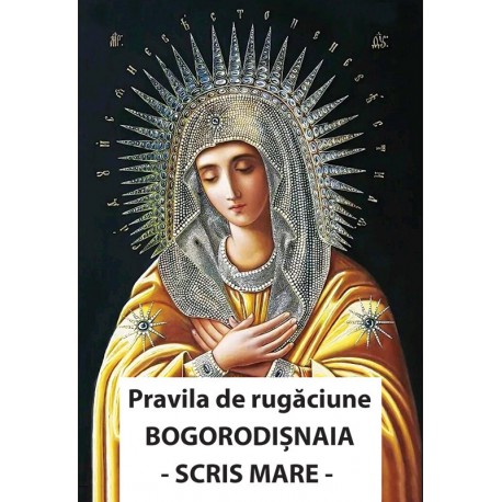 71-1429 Pravila de rugaciunie Bogorodisnaia cu scris mare