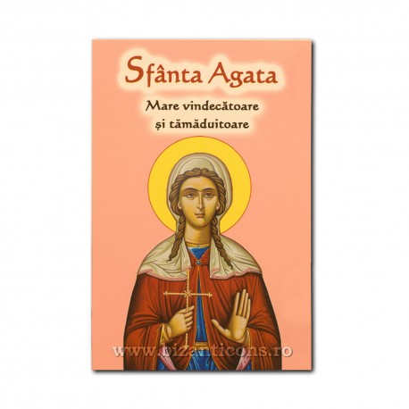 71-1463 Sf Agata - Mare tamaduitoare si vindecatoare