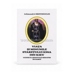 71-192 Viata si Minunile Stareului Iona din Kiev - Arhim. Hristodoulos