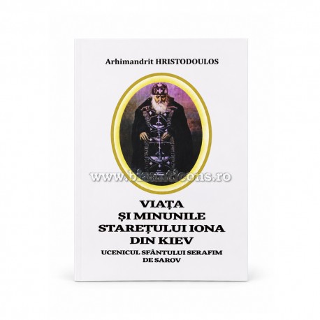 71-192 Viata si Minunile Stareului Iona din Kiev - Arhim. Hristodoulos