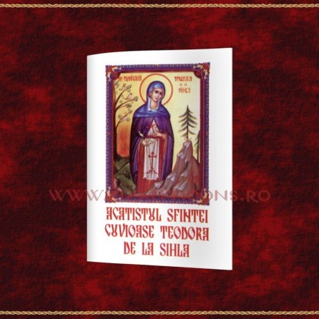Acatistul Sfintei Cuvioase Teodora de la Sihla