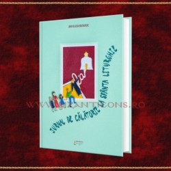 Jurnal de calatorie la Sfanta Liturghie