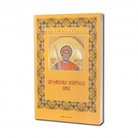 Din minunile Sf Mina - Acatist si Paraclis - Editura Icona